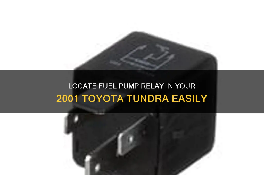 how to locate fuel pump relay 2001 toyota tundra