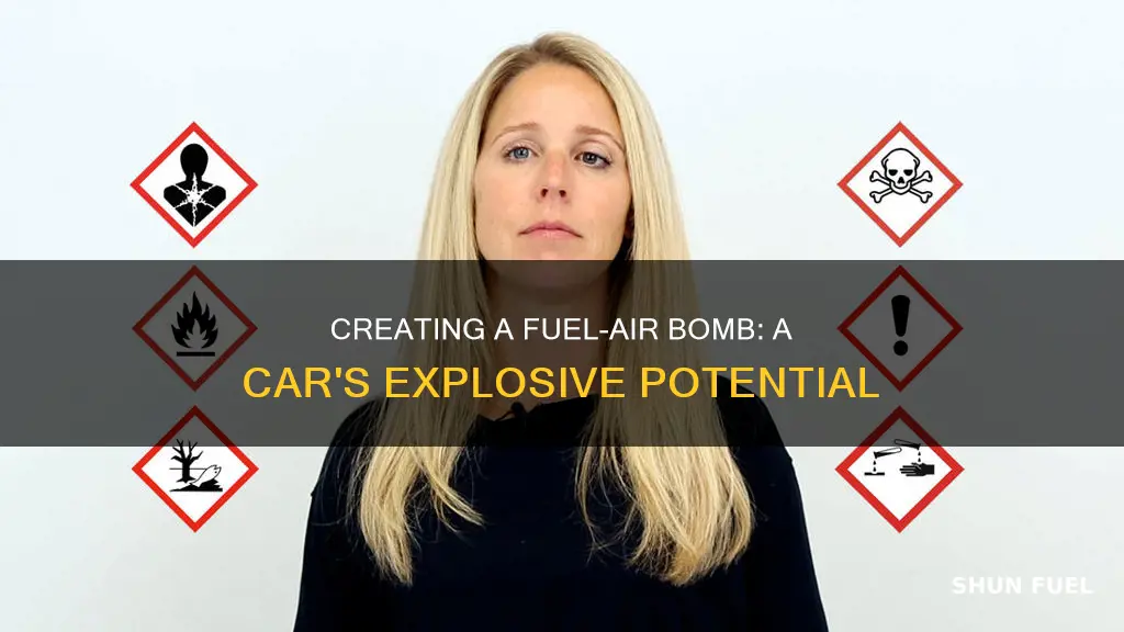 how to make a fuel air bomb in a car