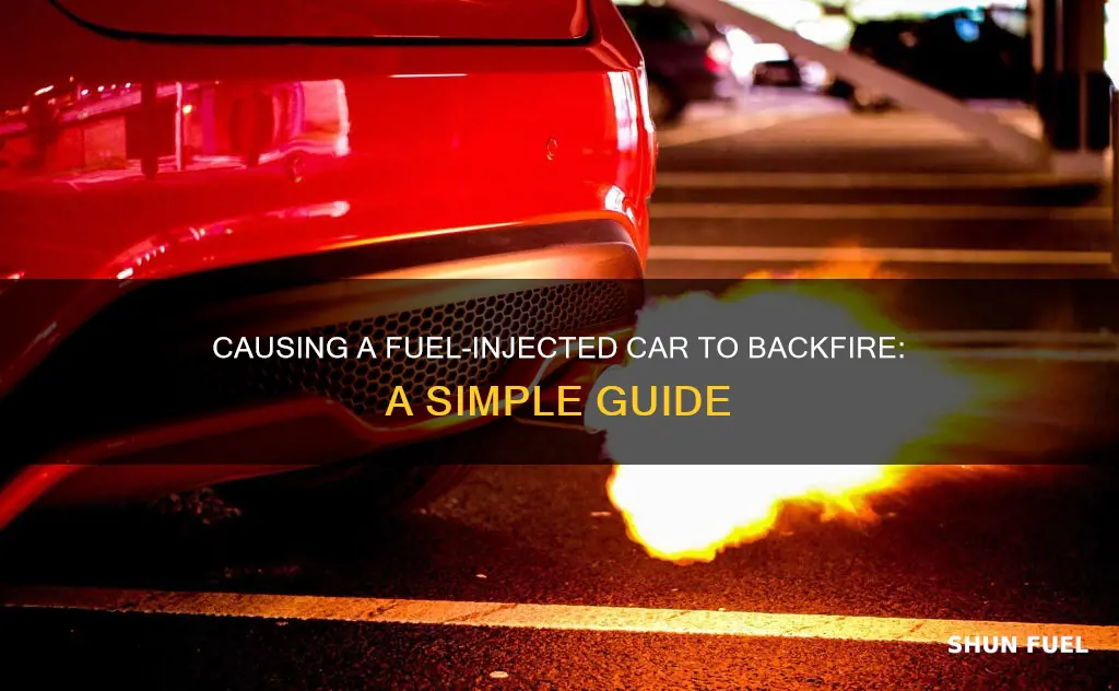 how to make a fuel injected car backfire