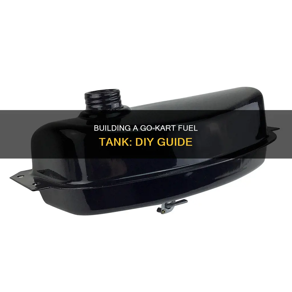how to make a fuel tank for go kart