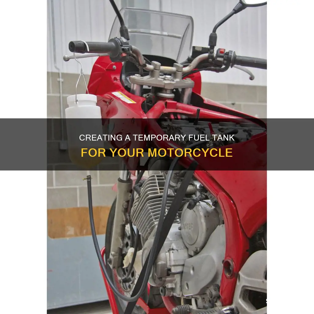 how to make a temporary fuel tank for motoctcle