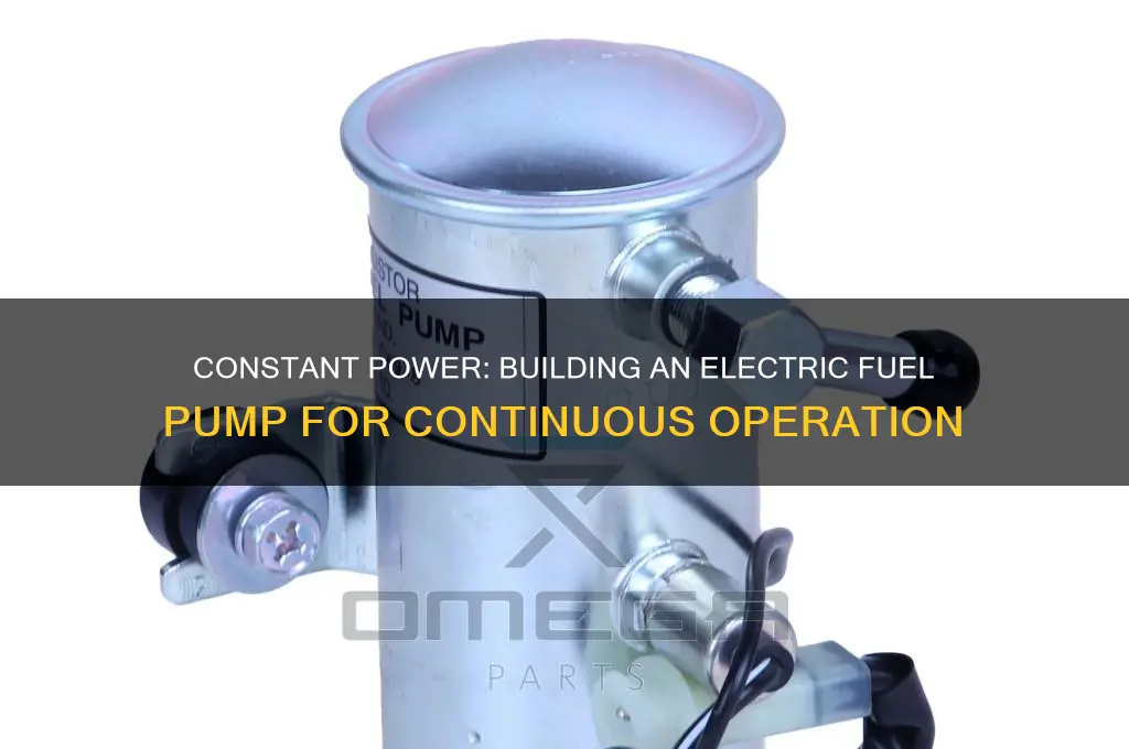 how to make an electric fuel pump to run constantly