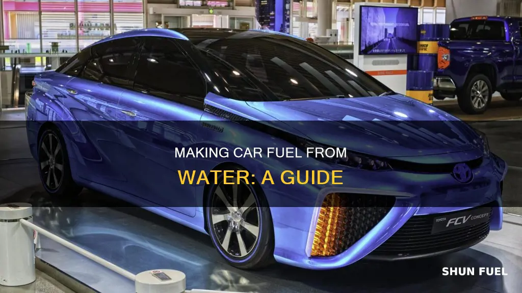 how to make fuel from water for your car