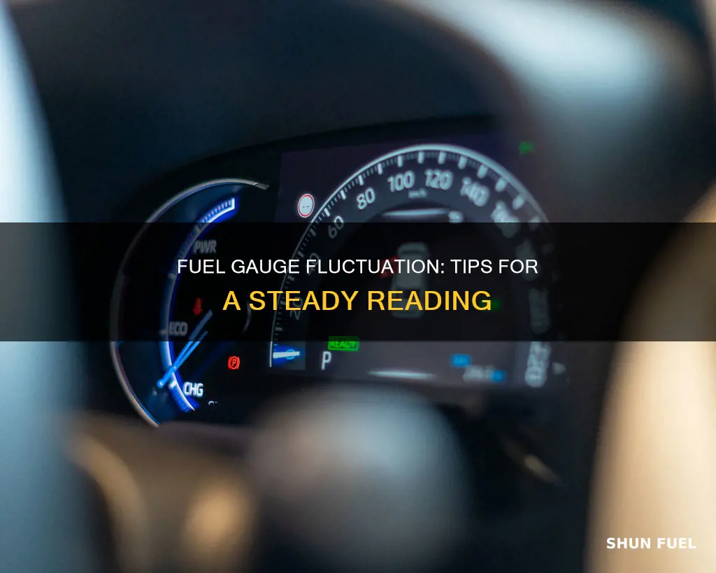 how to make fuel gauge not move so much