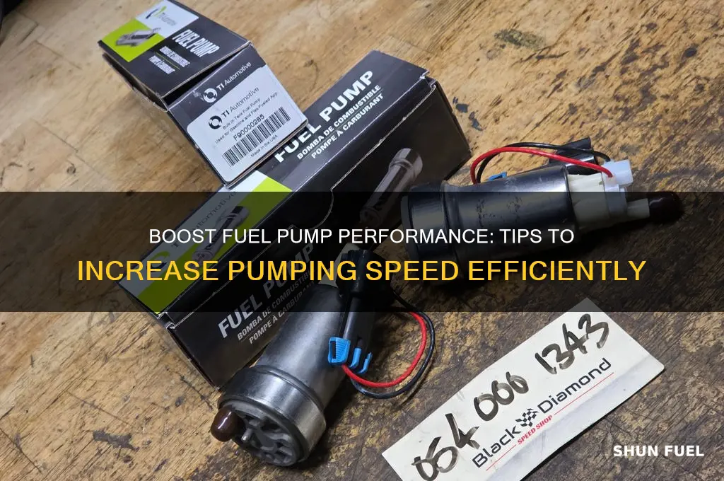 how to make fuel pump pump faster