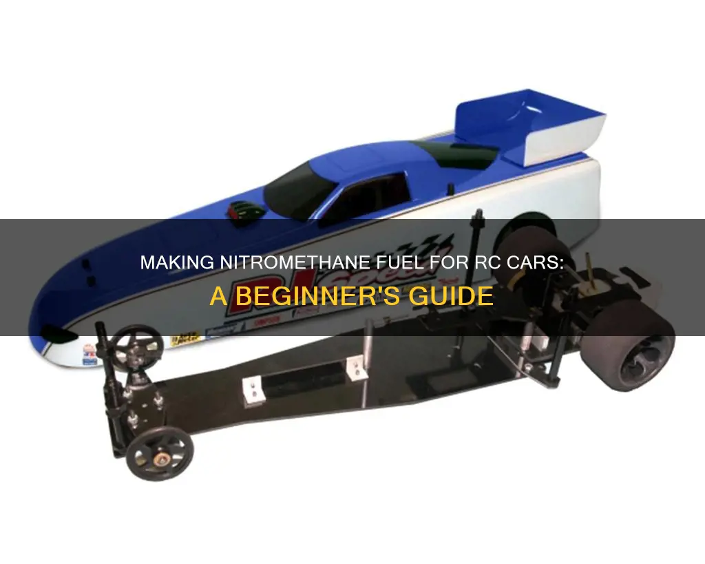 how to make nitromethane fuel for rc cars