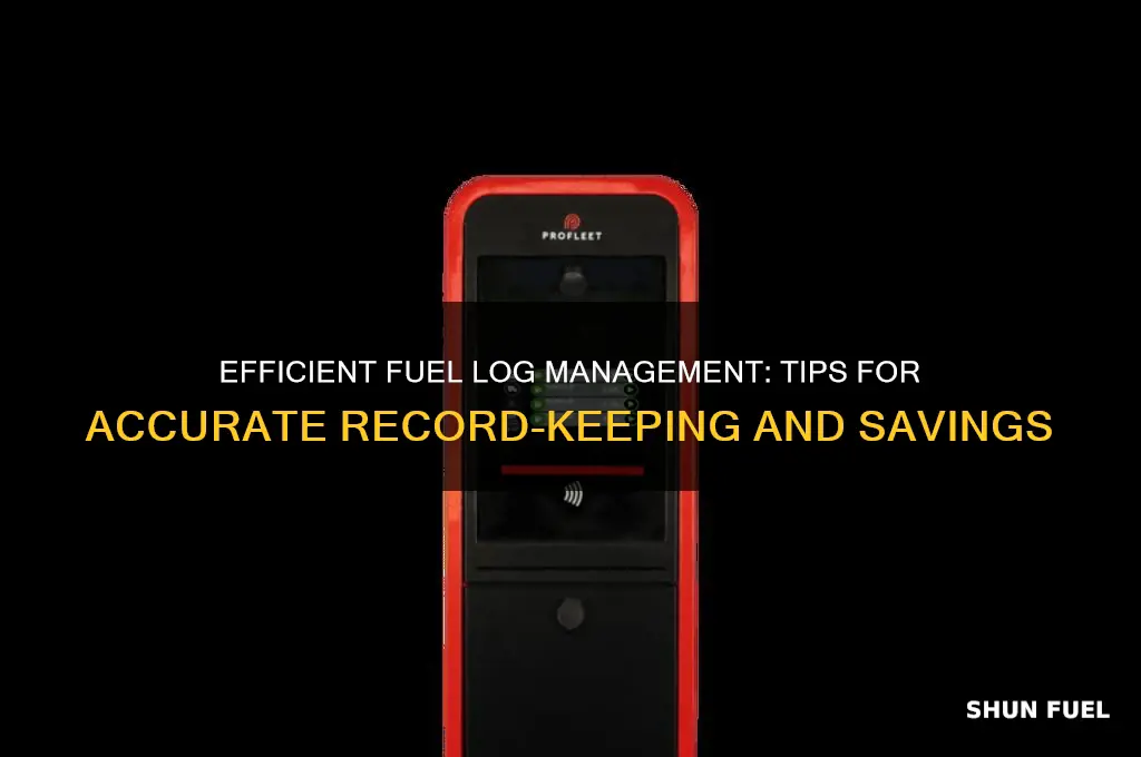 how to mantain fuel logs