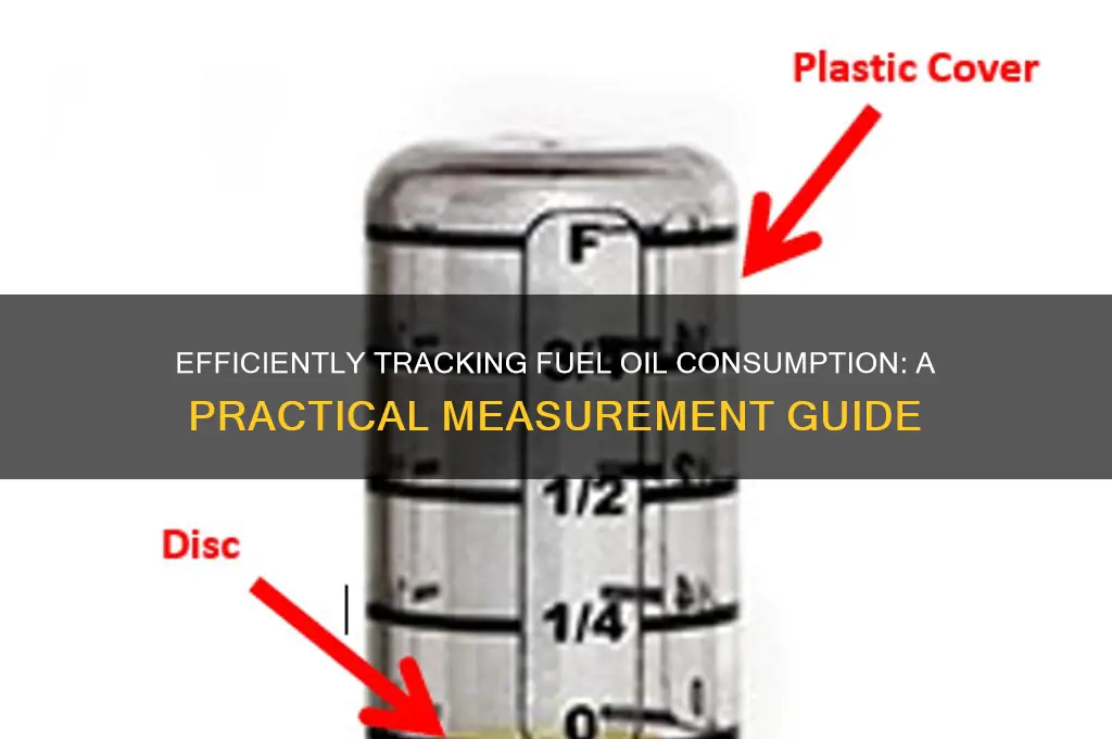 how to measore fuel oil use
