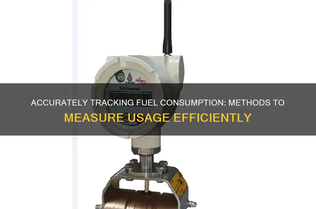 how to measure amount of fuel used
