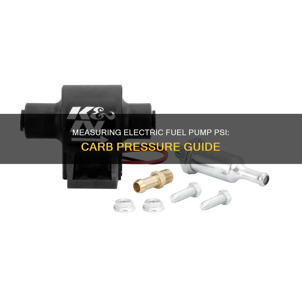 how to measure electric fuel pump psi pressure carb