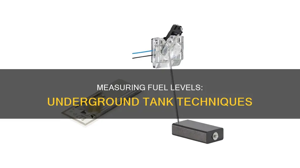 how to measure fuel in underground tank