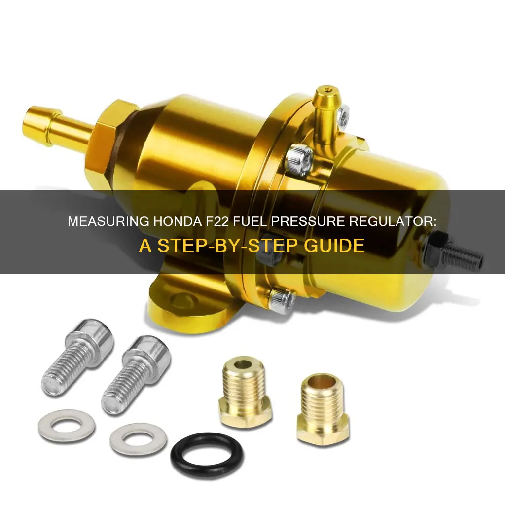 how to measure honda f22 fuel pressure regulator