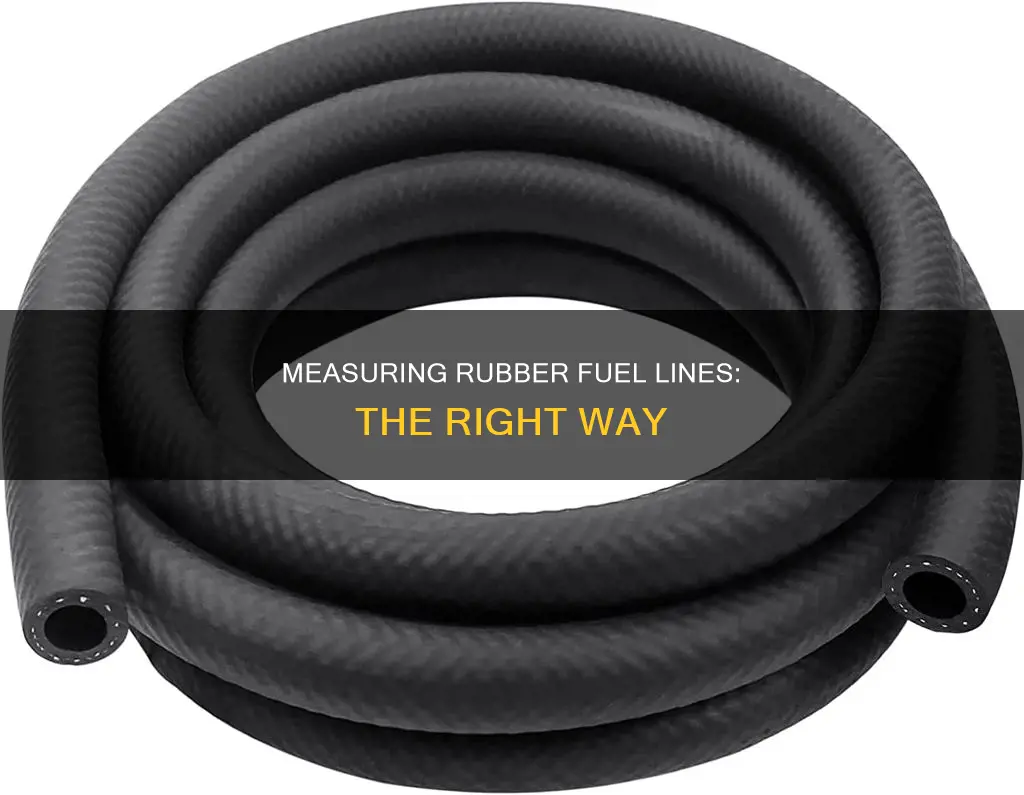 how to measure rubber fuel line
