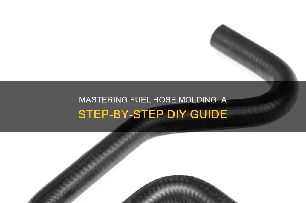 how to mold fuel hose