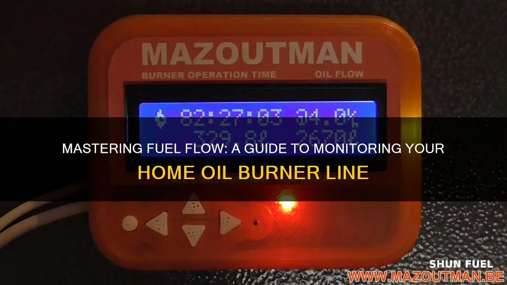 how to monitor fuel flow in home oil burner line