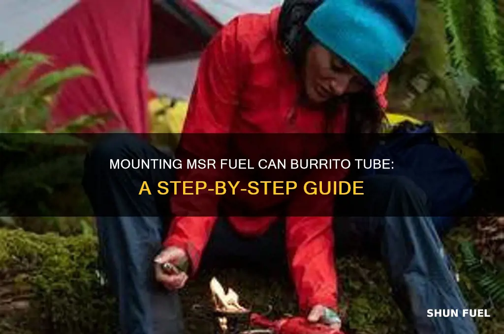how to mount a msr fuel can burrito tube