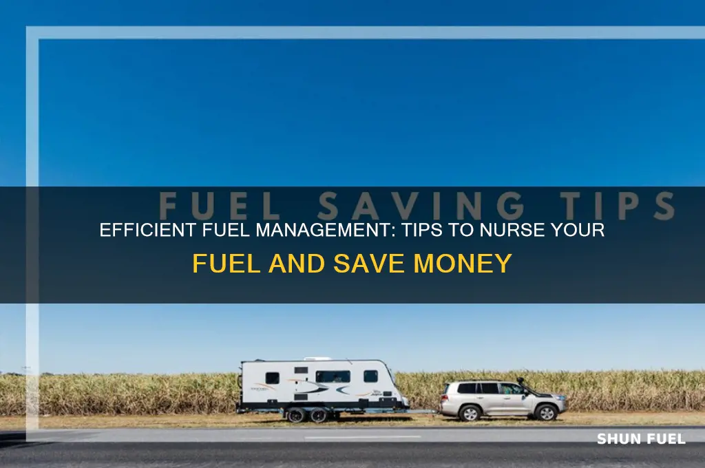 how to nurse the fuel