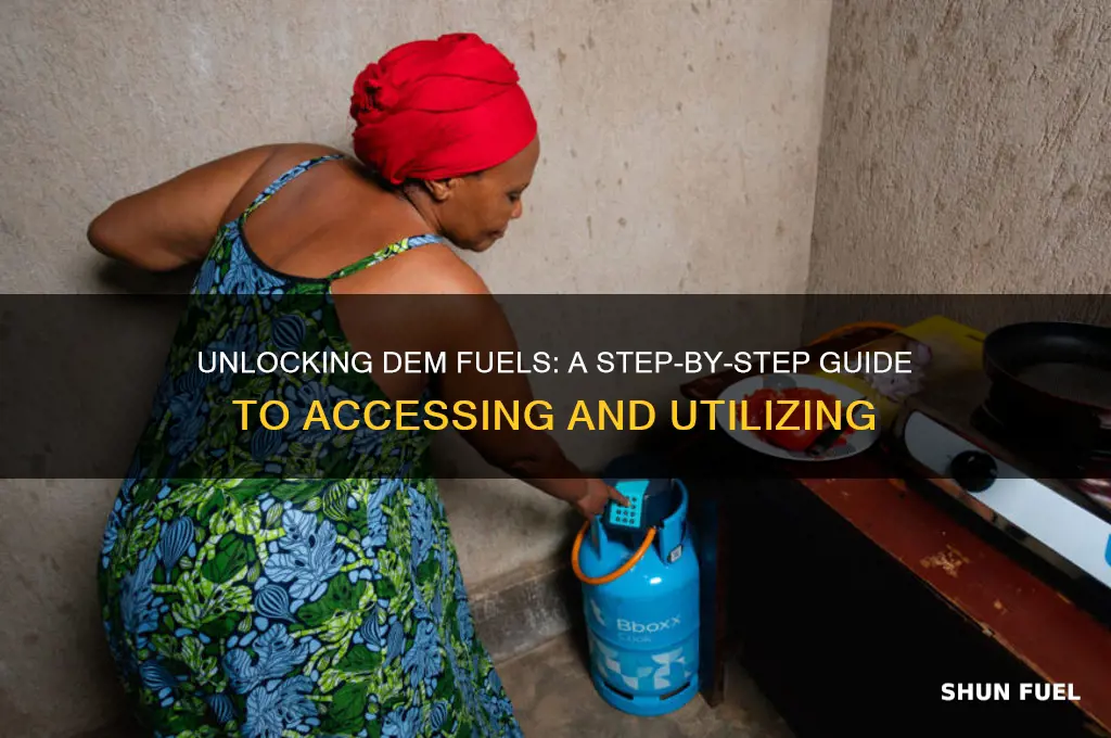how to open dem fuels