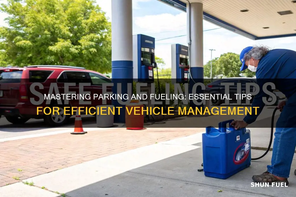 how to park and fuel