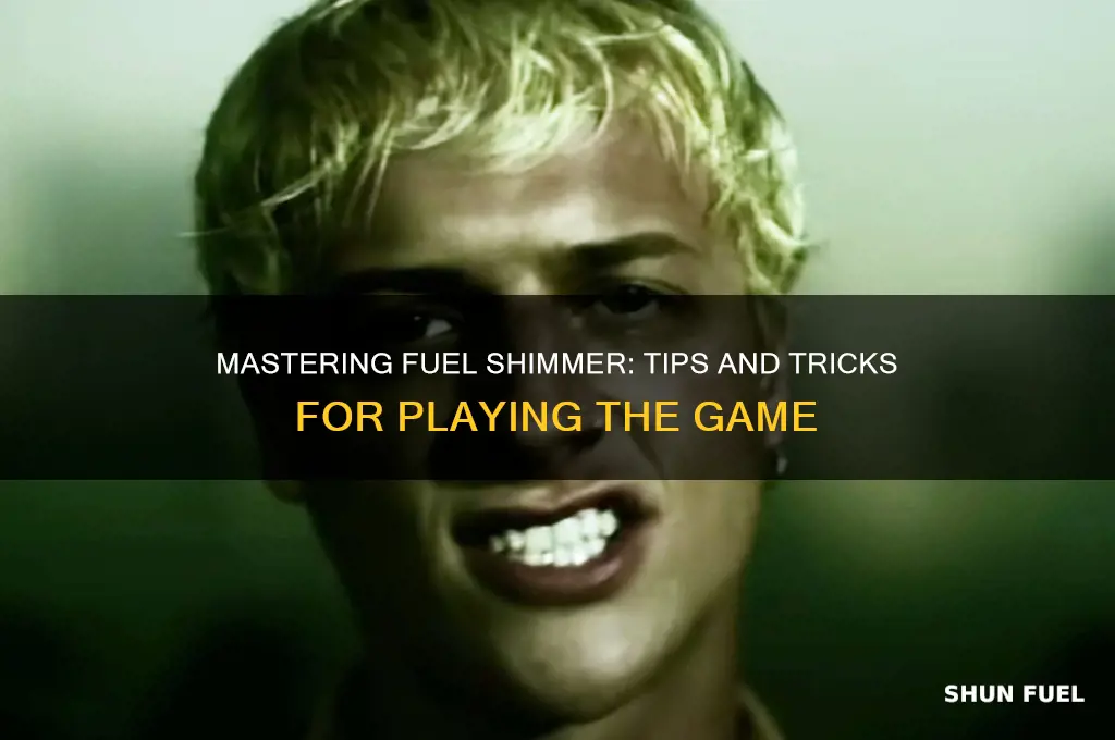 how to play fuel shimmer