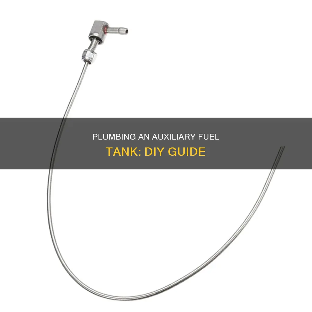 how to plumb auxiliary fuel tank