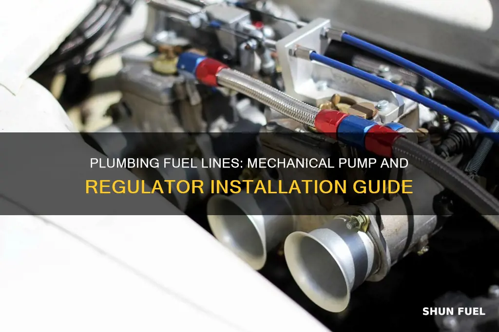 how to plumb fuel lines with mechanical pump and regulator