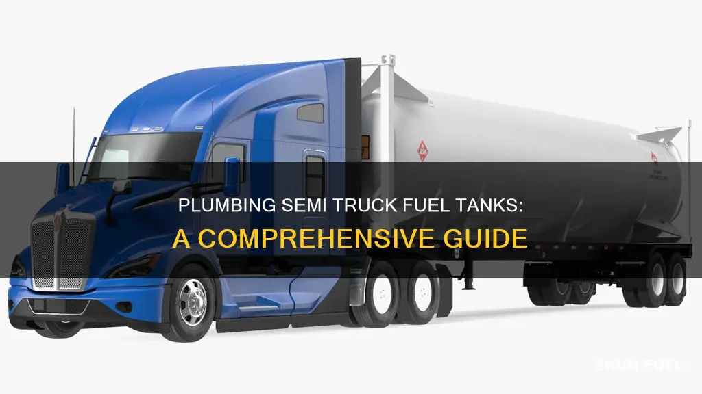 how to plumb semi truck fuel tank