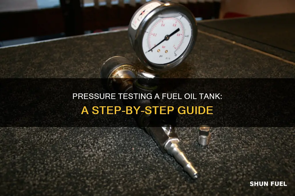 how to pressure test a fuel oil tank