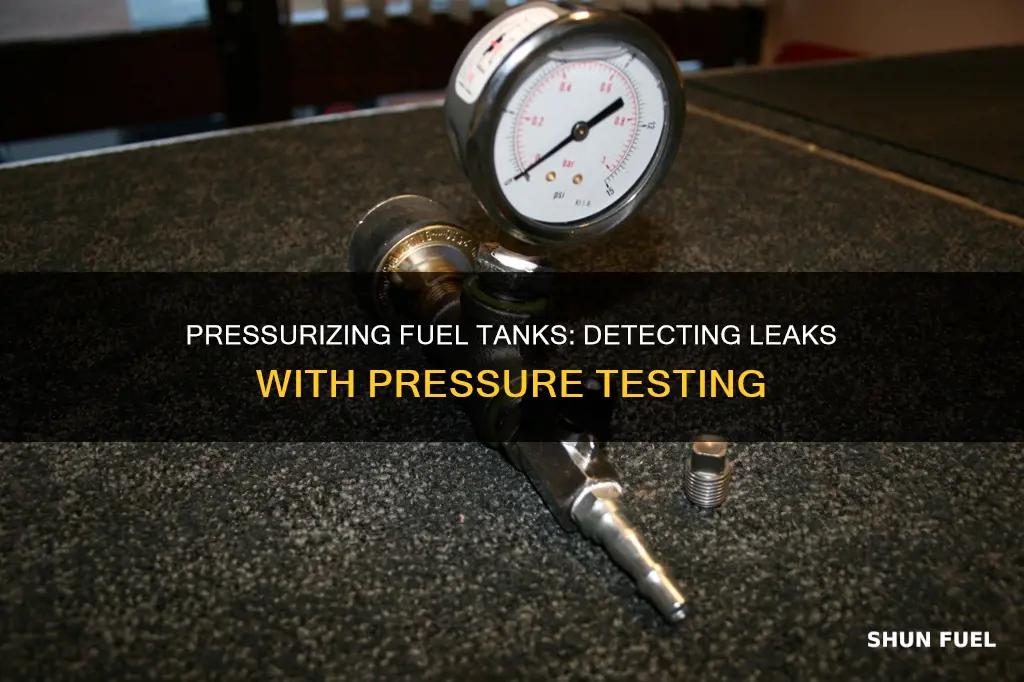 how to pressurize a fuel tank to test for leaks