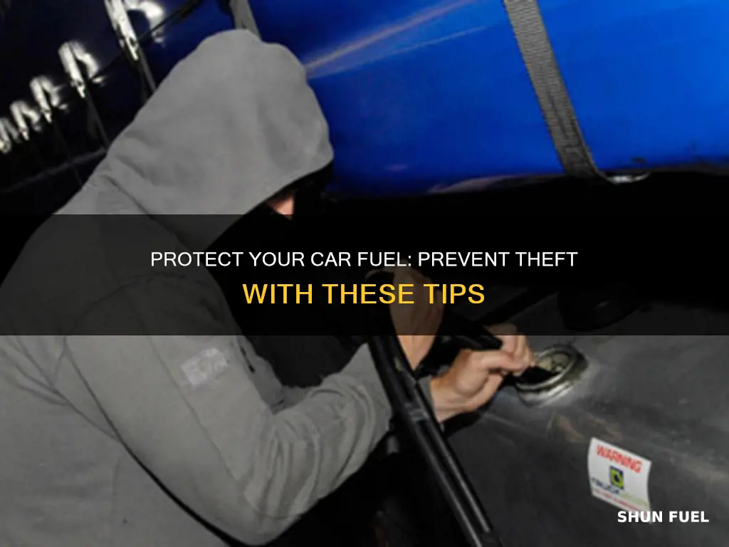 how to prevent car fuel theft