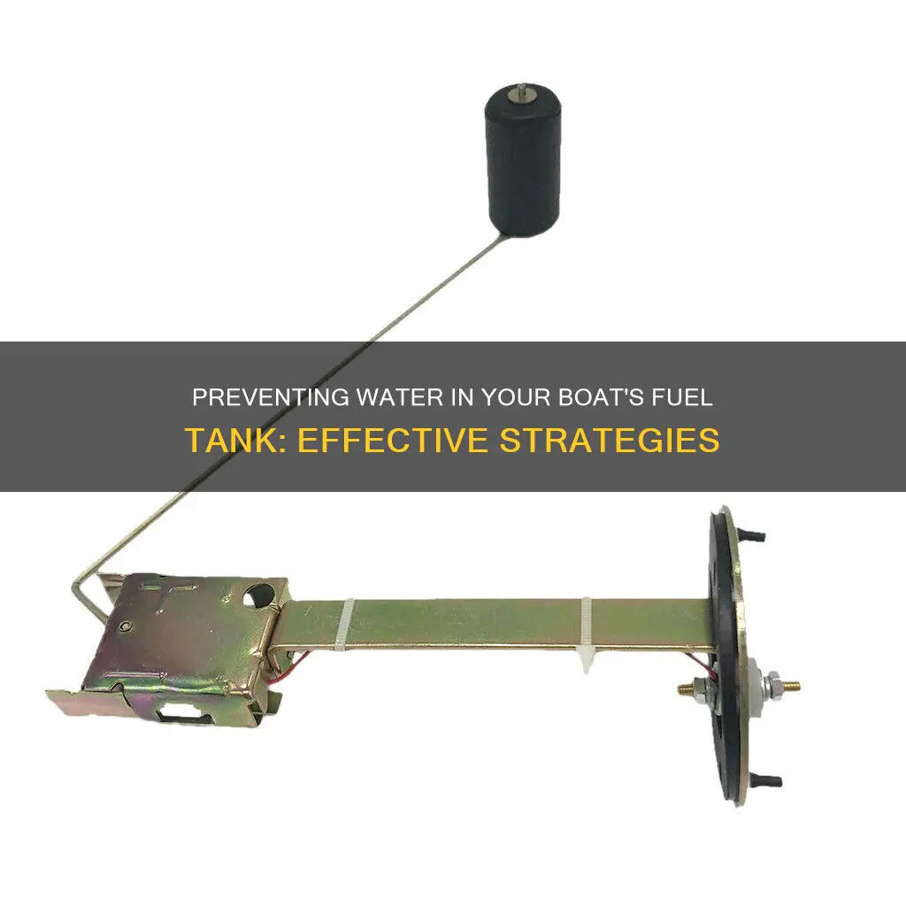 how to prevent water in boat fuel tank