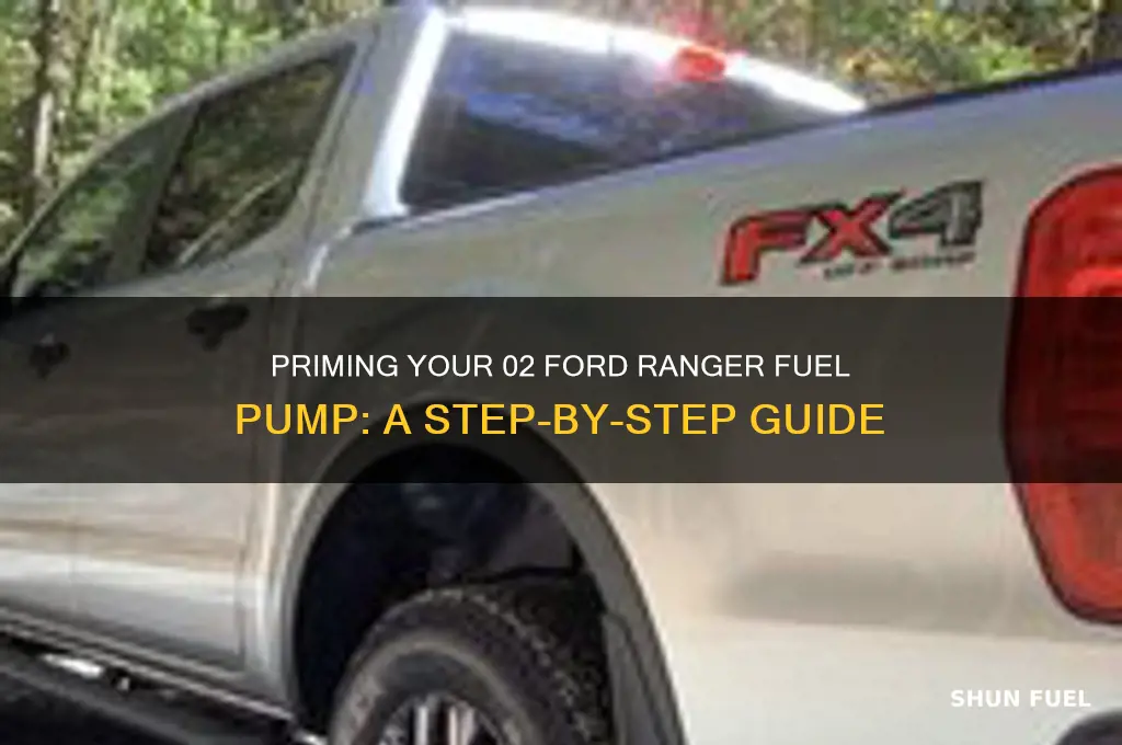 how to prime an 02 ford ranger fuel pump