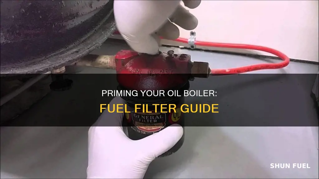 how to prime oil fired boiler fuel filter