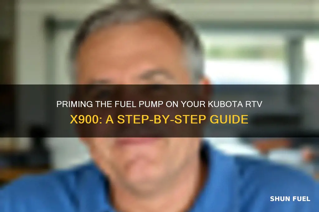 how to prime the fuel pump on kubota rtv x900