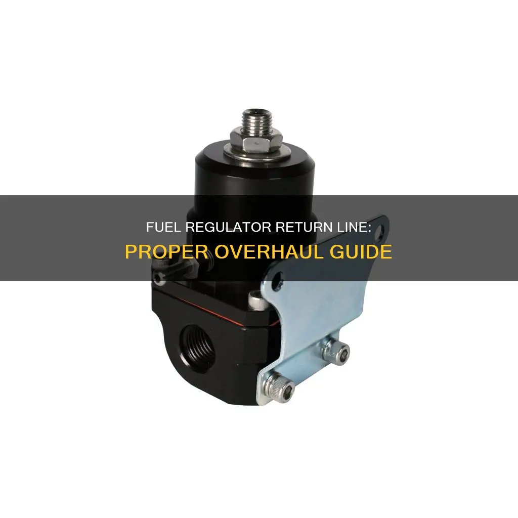 how to properly overall fuel regulator return line