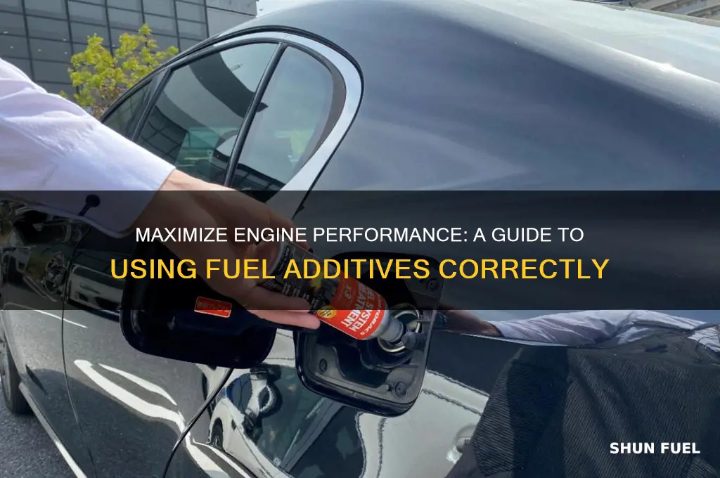 how to properly use fuel additive