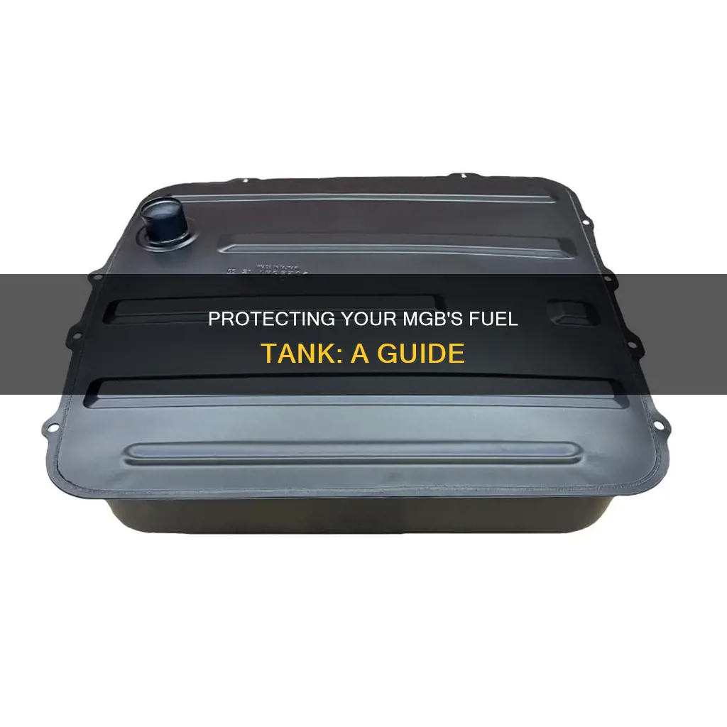 how to protect new fuel tank on mgb