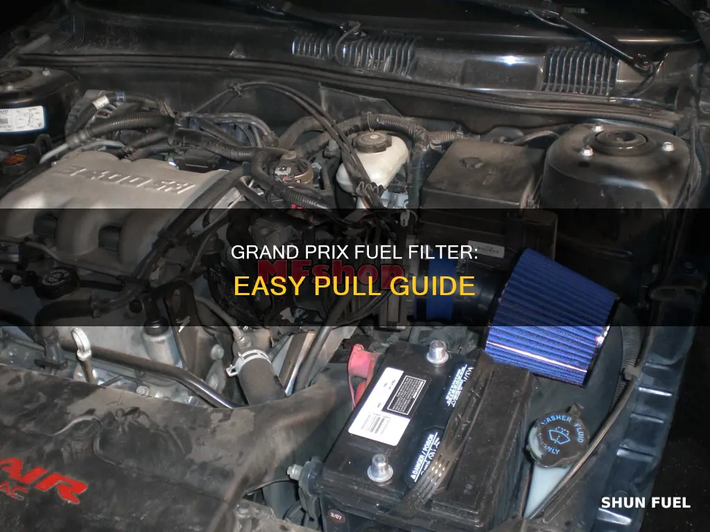 how to pull fuel filter on a 1998 grand prix