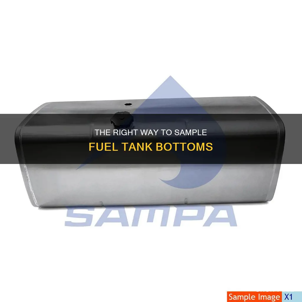 how to pull sampke bottom of fuel tank