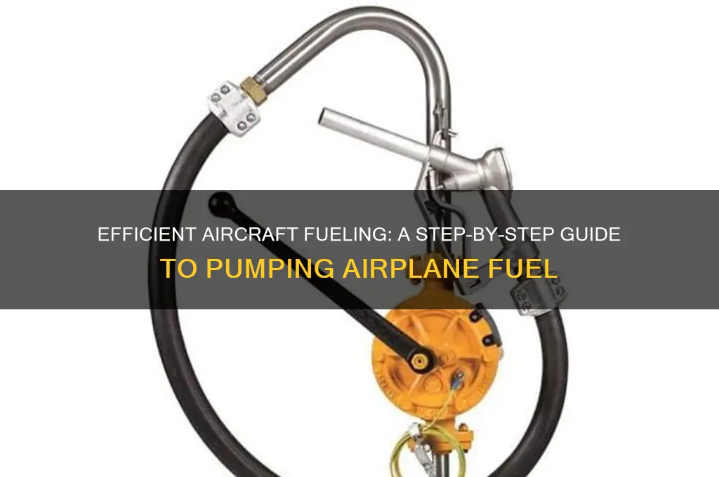 how to pump airplane fuel