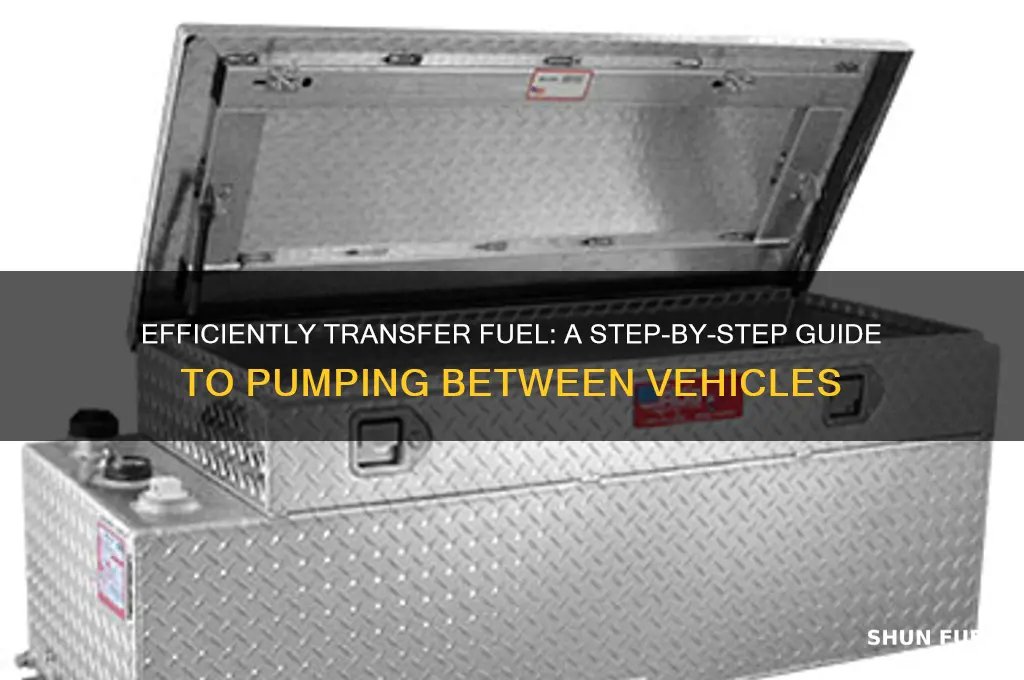 how to pump fuel from one vehicle