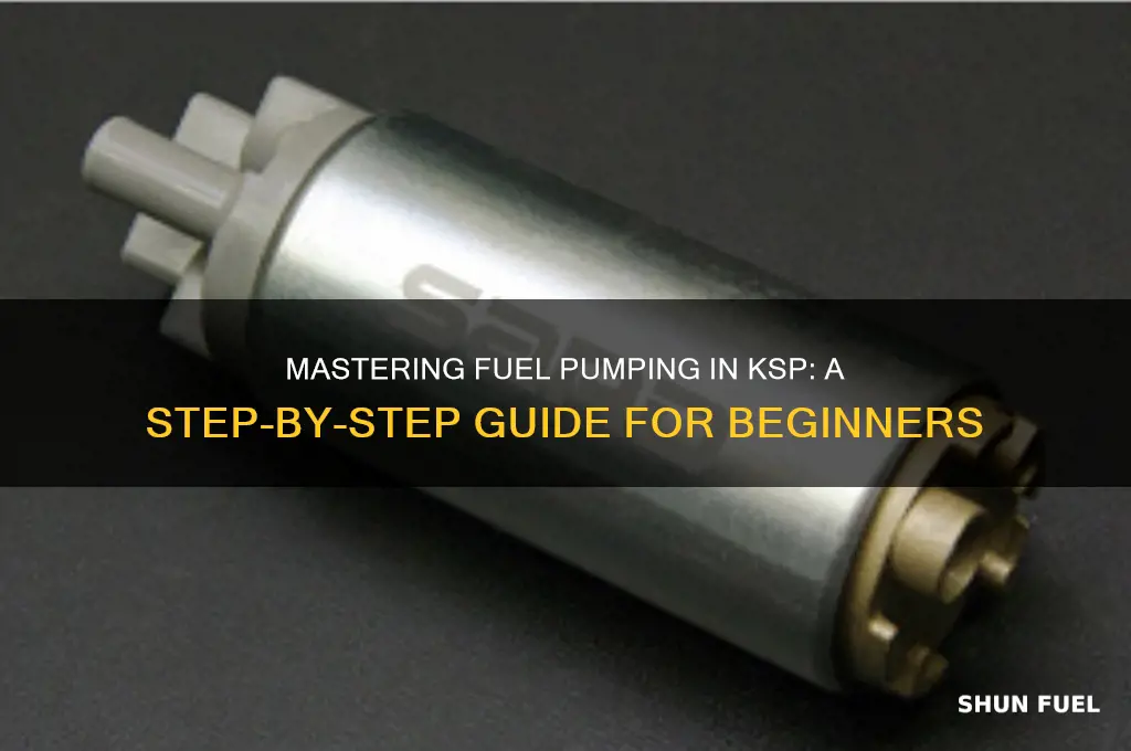 how to pump fuel in ksp