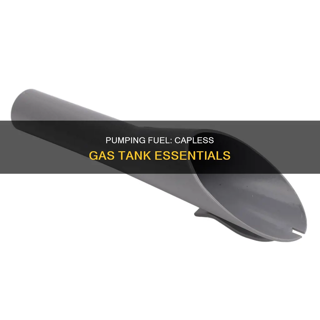 how to pump fuel into a capless gas tank