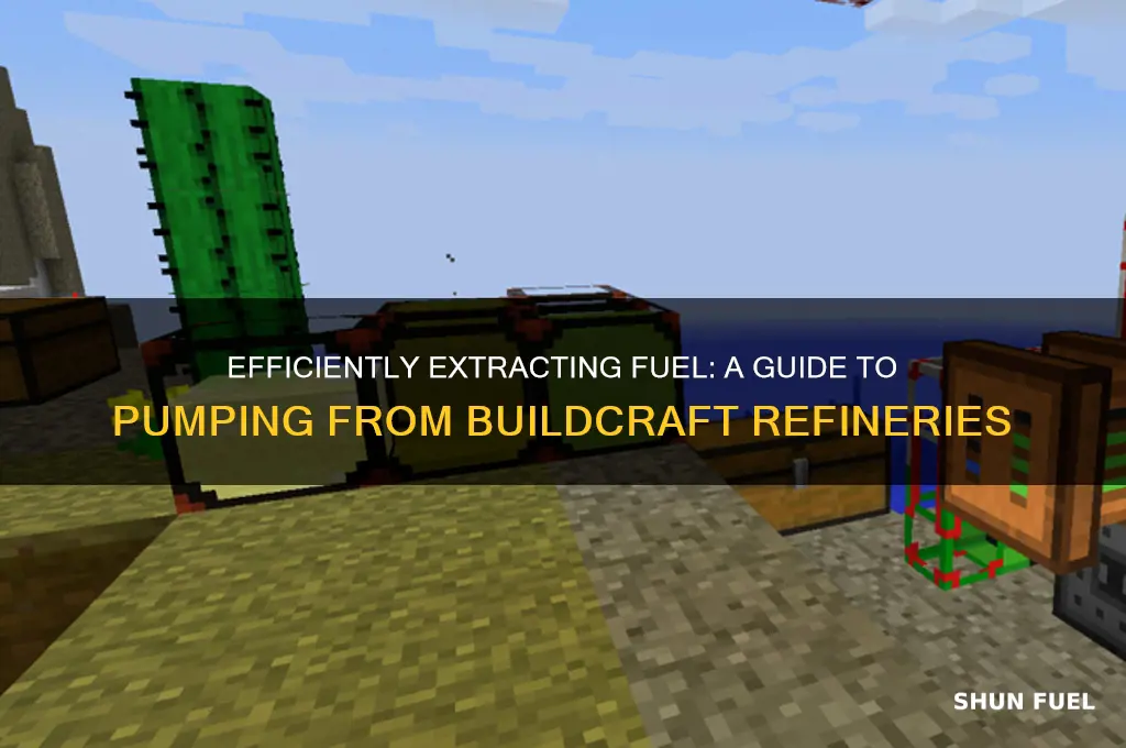 how to pump fuel out of a refinery buildcraft