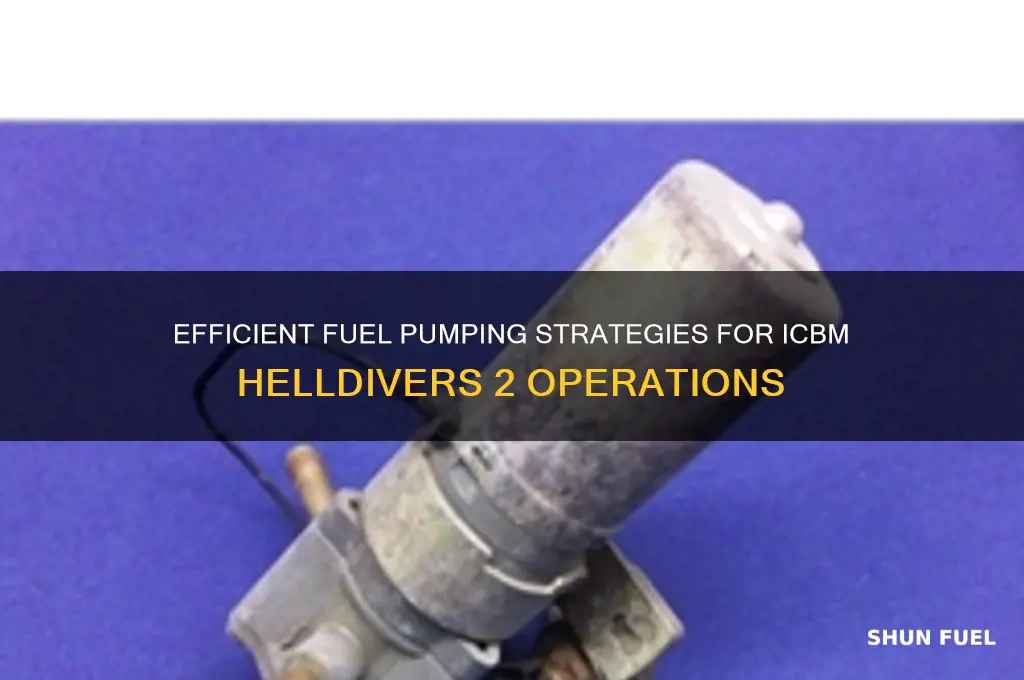 how to pump fuel to icbm helldivers 2