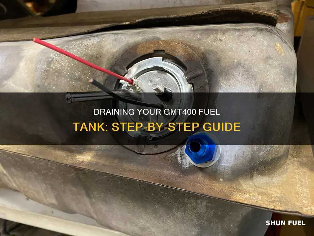 how to pump out fuel tank gmt400