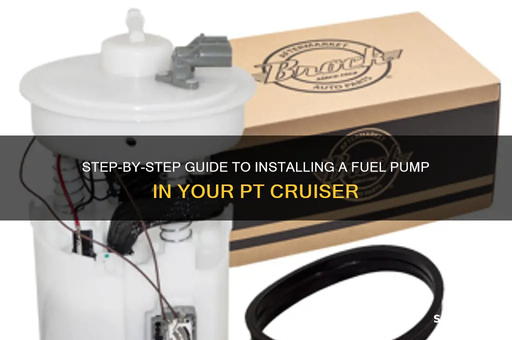 how to put a fuel pump in a pt cruiser