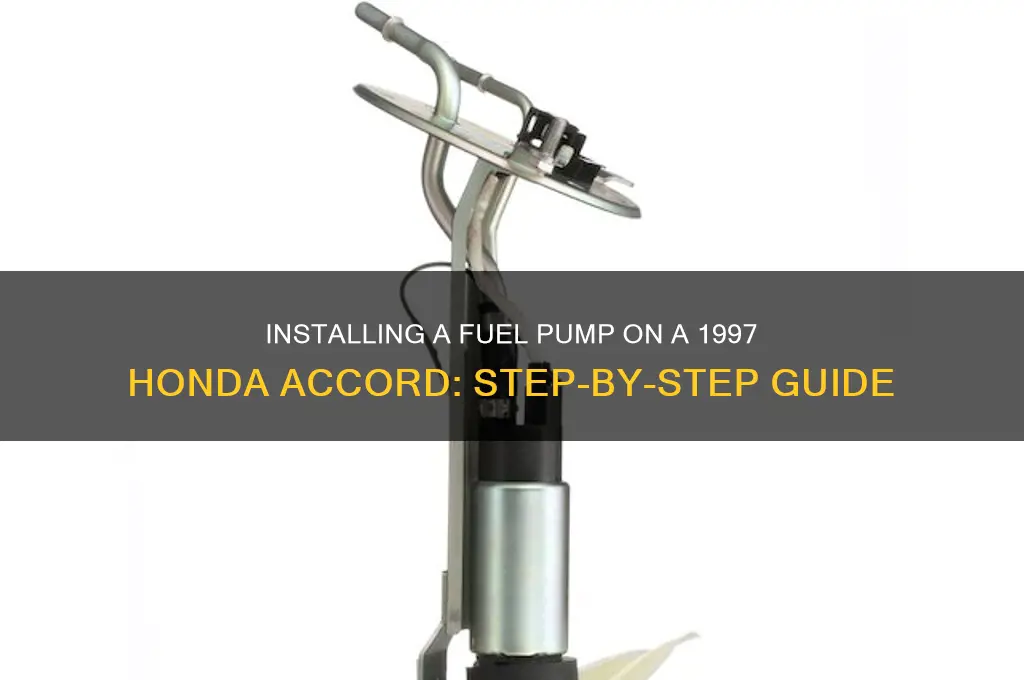 how to put a fuel pump on a1997 honda accord