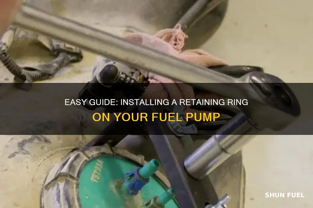 how to put a retaining ring on fuel pump