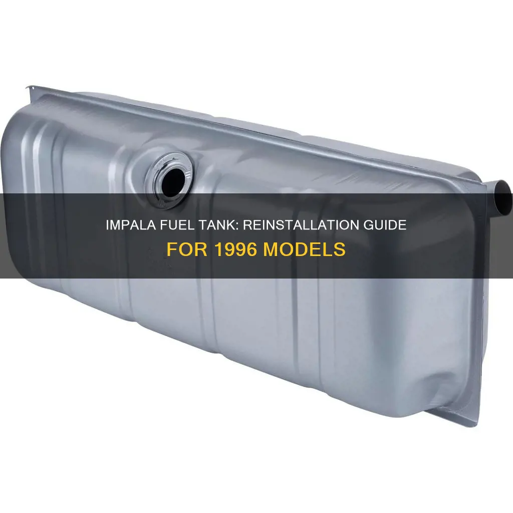 how to put back the fuel tank impala 1996